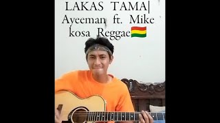 LAKAS TAMA  Ayeeman ft Mike kosa  Reggae Version🇧🇴 [upl. by Acyssej]