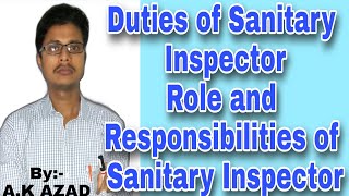 Duties of Sanitary InspectorRole and responsibilities of sanitary InspectorMunicipal corporation [upl. by Lateehs407]