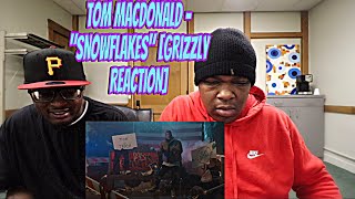 Tom MacDonald  quotSnowflakesquot GRIZZLY REACTION [upl. by Card]