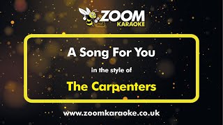 The Carpenters  A Song For You  Karaoke Version from Zoom Karaoke [upl. by Iat]