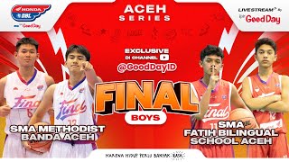 SMA METHODIST BANDA ACEH vs SMA FATIH BILINGUAL SCHOOL  Final Honda DBL with Kopi Good Day [upl. by Quirita758]