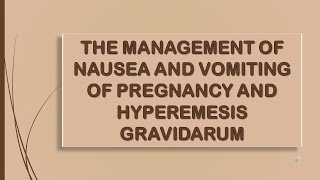 RCOG GUIDELINE The Management of Nausea and Vomiting of Pregnancy and Hyperemesis Gravidarum Part 1 [upl. by Hsotnas780]