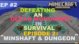 MCPE 0160  DEFEATING AN OCEAN MONUMENT IN SURVIVAL  EPISODE 2 quotMINESHAFT amp DUNGEONquot [upl. by Cedar299]