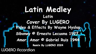 💃🏻 Latin Medley 💃🏻 COVER by LUGERO Siboney  Amor Amor 💃🏻💄💋 [upl. by Aicxela]