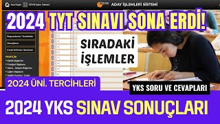 2024 TYT Sınavı Sona Erdi YKS Soru ve Cevapları YKS Sınav Sonuçları Sıradaki İşlemler Tercihler [upl. by Nallak]