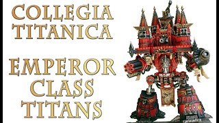 Warhammer 40k Lore  Emperor Class Titans Collegia Titanica [upl. by Aday]