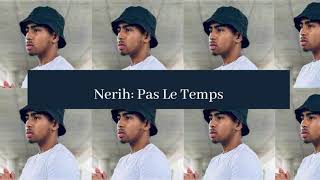 Nerih Pas Le Temps 1 HOUR LOOP [upl. by Navets346]