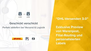 DHLVersenden 30  Exklusive Preview von Warenpost FilialRouting und personalisierten Labels [upl. by Pelage]