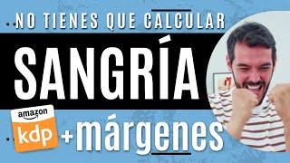 Secreto para NO calcular sangría y márgenes para Amazon KDP [upl. by Aivull]