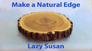 How to Make a Lazy Susan with Natural Edge  Wood Turn Table [upl. by Annehs]