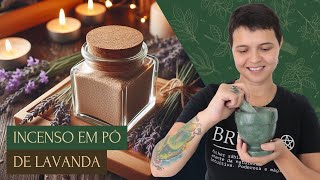 Como fazer um Incenso Natural em Pó de Lavanda  Bruxaria Natural e Magia das Ervas [upl. by Kennedy]