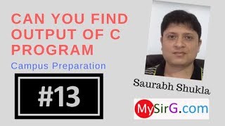 13 Find output of C Program Hindi [upl. by Aldo798]