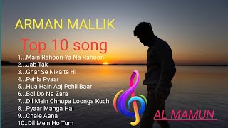 Top ten Armaan Mallik song  Hindi New song 2024  Armaan Mallik song 2024  ALMAMUN98 [upl. by Ruphina648]