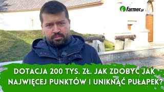 Dotacja 200 tys zł na maszyny rolnicze Jak zdobyć jak najwięcej punktów i uniknąć pułapek [upl. by Skcirdnek891]