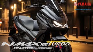 WAOOW 🔥 ALL NEW YAMAHA NMAX TURBO 160 SEMAKIN GAGAH DAN SPORTY [upl. by Murray]