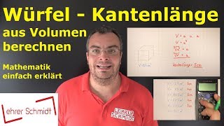 Würfel  Kantenlänge aus dem Volumen berechnen  Mathematik  einfach erklärt  Lehrerschmidt [upl. by Jehius806]