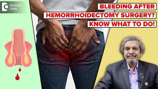 BLEEDING after PILESHEMORRHOID SURGERY Hemorrhoidectomy RecoveryDrRajasekhar MR Doctors Circle [upl. by Anuahs]