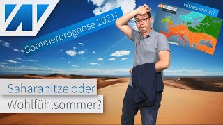 SaharaSommer mit extremer Hitze oder angenehmer Wohlfühlsommer Krasse Sommerprognosen für 2021 [upl. by Det]