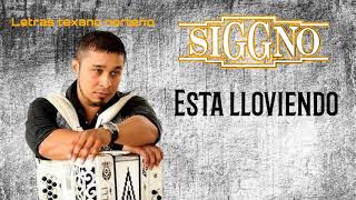 Siggno  Esta lloviendo LetraLyrics [upl. by Medarda]