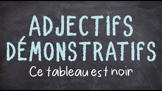 Adjectif démonstratif en français [upl. by Edas601]