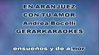 En Aranjuez con tu amor  Andrea Bocelli  Karaoke [upl. by Sukramal]