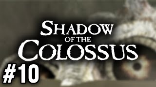 Stephen Plays Shadow of the Colossus 10 [upl. by Ettevahs]