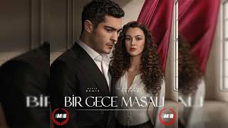 Bir Gece Masalı Dizi Müziği 7  Hüzünlü 2 [upl. by Poree703]