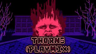 Thorns Playmix Playable [upl. by Rebekah]