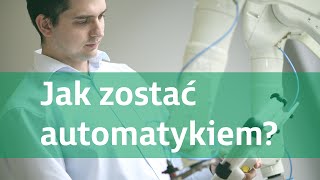 Jak zostać automatykiem – robotykiem [upl. by Wendell]