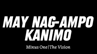 May Nagampo Kanimo Karaoke  Minus One  The Vision [upl. by Canute]