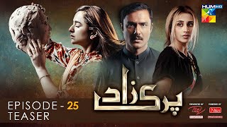 Parizaad Episode 25  Teaser  Presented By ITEL Mobile amp NISA Cosmetics  HUM TV Drama [upl. by Zohara]