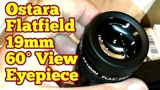 Amazing Ostara Flatfield 19mm Astronomical Telescope Eyepiece  Unboxing Review Use [upl. by Latta]