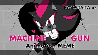 Machine gun RATATATA Animation MEME Heart Shot Shadow the hedgehog WARNING SONADOW [upl. by Aleyam]