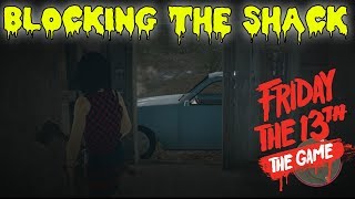 BLOCKING JASONS SHACK  Friday The 13th The Game [upl. by Cire]