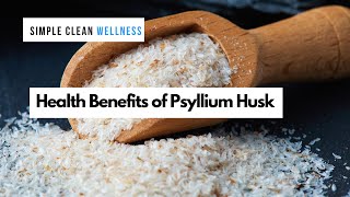 Health Benefits of Psyllium Husk [upl. by Aikyn]