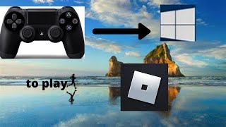 How to Connect PS4 controller to WINDOWS to play ROBLOX [upl. by Ahsinert]