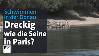 Wie die Seine so die Donau Getrübter Badespaß in Bayern  Abendschau  BR24 [upl. by Link]