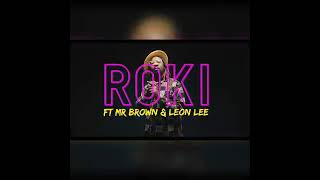 Roki  Screenshot ft Mr Brown amp Leon Lee Official Music Video [upl. by Richmound]