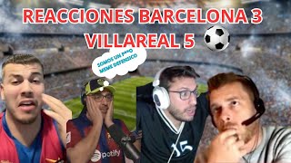 LAS MEJORES REACCIONES AL BARCELONA 3 VILLAREAL 5 REMONTADA DEL SUBMARINO [upl. by Eaton]