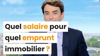 Quel salaire pour quel emprunt immobilier [upl. by Aurore491]