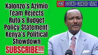 Kalonzos Azimio Team Rejects Rutos Budget Policy Statement Kenyas Political Showdown [upl. by Ong]