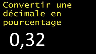 transformer 032 en pourcentage 032 convertir un nombre décimal en pour cent [upl. by Garihc]