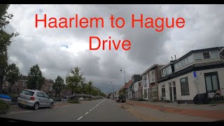 Haarlem to The Hague  Driving in the Netherlands 4K [upl. by Smaoht]