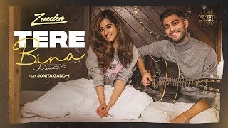 tere bina Acoustic  Zaeden ft Jonita Gandhi  Kunaal Vermaa  VYRLOriginals  Romantic Songs 2019 [upl. by Calysta217]