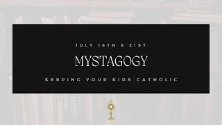 Mystagogy Series Keeping Your Kids Catholic [upl. by Nagle]