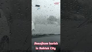 Rohtak City bypass  wonder rain in going on  nice weather ☺️☺️ [upl. by Dnomse]