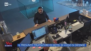 Il presunto truffatore di Hotel di lusso si difende  La vita in diretta 11042024 [upl. by Hendrika626]