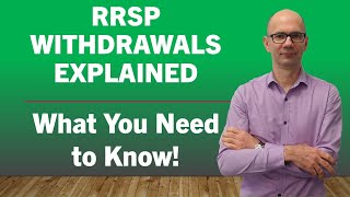 RRSP Withdrawals Explained  What You Need to Know [upl. by Idnis]