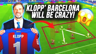 Why Jurgen Klopp Is Perfect for Barcelona 😱 [upl. by Ennaylloh]