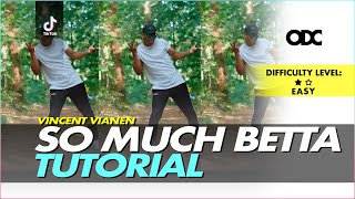 Online Dance Class  So Much Betta  Dance tutorial  DC Vincent Vianen [upl. by Airrej]